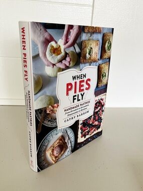 NWT When Pies Fly Cookbook by Cathy Barrow Handmade Pastries Baking Cookbook